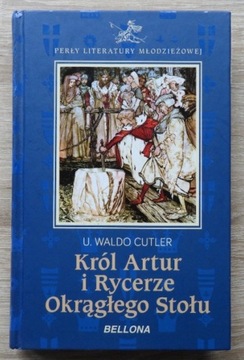 Król Artur i Rycerze Okrągłego Stołu - Cutler