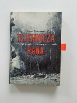 Łukasz Mieszkowski - Tajemnicza rana