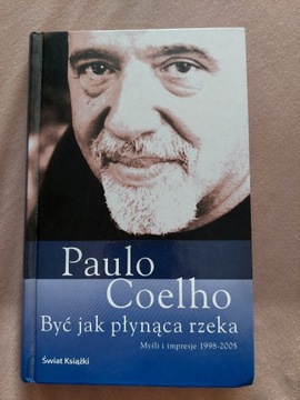 Paulo Coelho- Być jak płynąca rzeka 