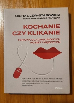 KOCHANIE CZY KLIKANIE MICHAŁ LEW-STAROWICZ NOWA!