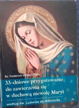 33-dniowe przyg. do zawierzenia się..Maryi,Faber