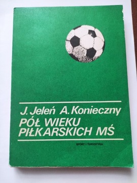 Książka Pół wieku piłkarskich MŚ 1981 Piłka nożna 