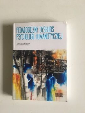 PEDAGOGICZNY DYSKURS PSYCHOLOGII HUMANISTYCZNEJ