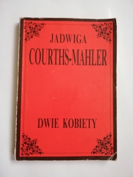 DWIE KOBIETY Jadwiga Courths-Mahler powieść