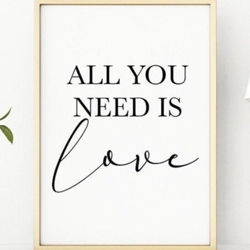 A4 Plakat z cytatem ALL YOU NEED IS LOVE miłość