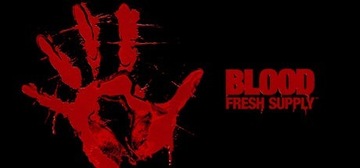 Blood: Fresh Supply - klucz Steam