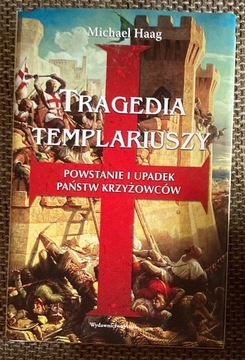Tragedia Templariuszy Michael Haag