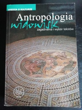 Antropologia widowisk. Zagadnienie i wybór tekstów
