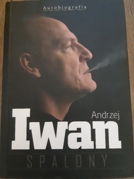 ANDRZEJ IWAN - SPALONY - AUTOGRAF - WYDANIE I 2012