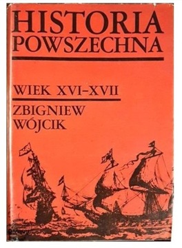 Zbigniew Wójcik- Historia powszechna.Wiek XVI-XVII