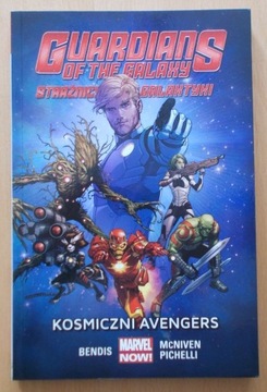 STRAŻNICY GALAKTYKI tom 1 Kosmiczni Avengers NOWY
