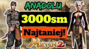 Anadolu Metin2 3000SM