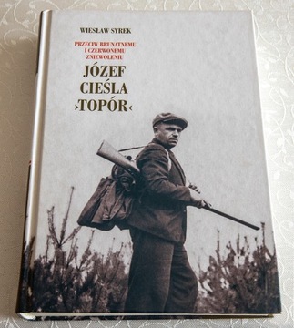 Wiesław Syrek, Józef Cieśla "Topór"