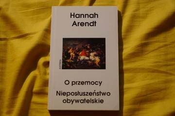 O przemocy, nieposłuszeństwo obywatelskie