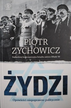 Żydzi, Piotr Zychowicz