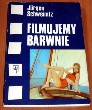 Filmujemy barwnie. J. Schweinitz, WAF, 1974 r.