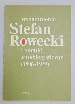 S. Rowecki Wspomnienia i notatki autobiograficzne
