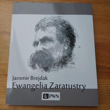 Brejdak J. "Ewangelia Zaratustry" Nietzsche,  