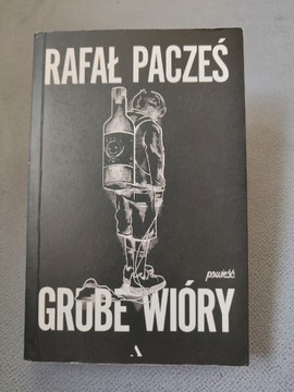 Grube wióry Rafał Pacześ