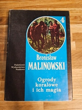 Bronisław Malinowski - Dzieła 4 Ogrody koralowe