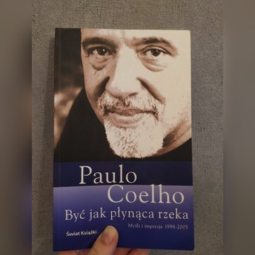 Być jak płynąca rzeka Paulo Coelho