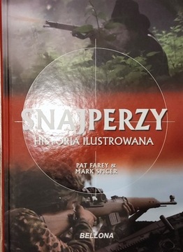 Snajperzy. Historia ilustrowana Mark Spicer, Pat F