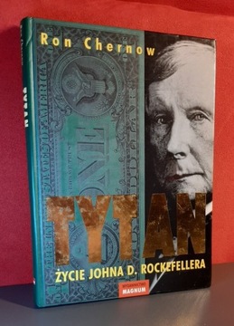 Tytan. Życie Johna D. Rockefellera. Ron Chernow