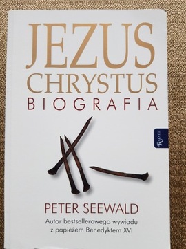 Peter Seewald - Jezus Chrystus. Biografia