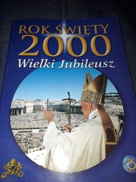 ROK ŚWIĘTY 2000 WIELKI JUBILEUSZ