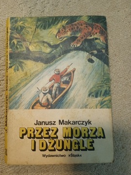 Przez Morza i Dżungle - Makarczyk 