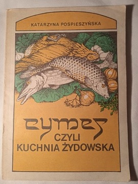 "Cymes czyli kuchnia żydowska" K. Pospieszyńska