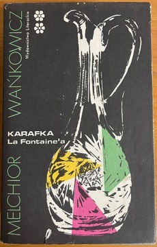 Karafka La Fontainea - Melchior Wańkowicz