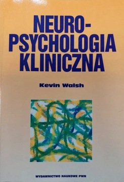 Neuropsychologia kliniczna Kevin Walsh UNIKAT