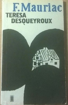 Francois Mauriac Teresa Desqueyrux