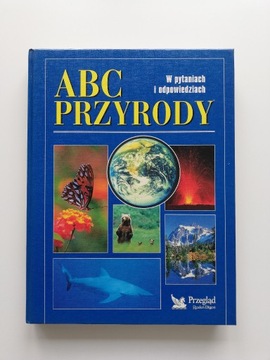 ABC Przyrody w pytaniach i odpowiedziach