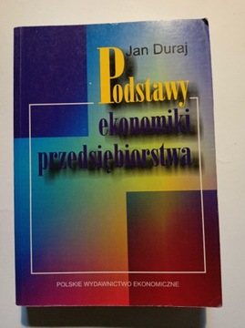 Duraj Jan - Podstawy ekonomiki przedsiębiorstwa 