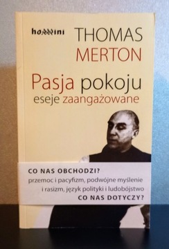 PASJA POKOJU ESEJE ZAANGAŻOWANE Thomas Merton