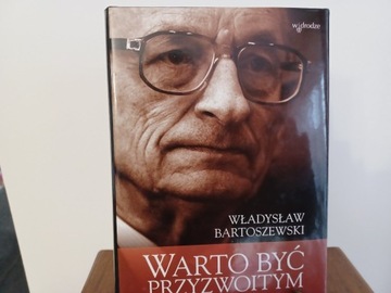 Warto być przyzwoitym W. Bartoszewski