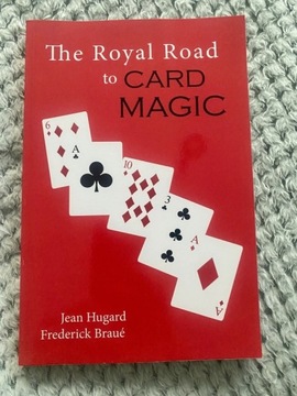The royal road to card magic Hugard Braue