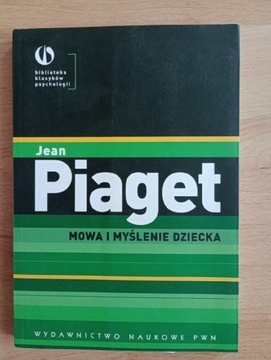 Mowa i myślenie dziecka. Jean Piaget