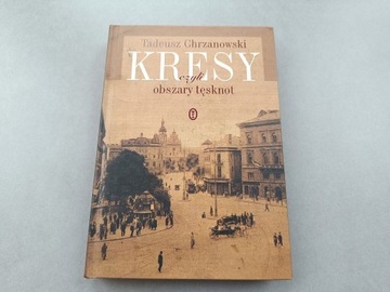 Kresy czyli obszar tęsknoty T. Chrzanowski