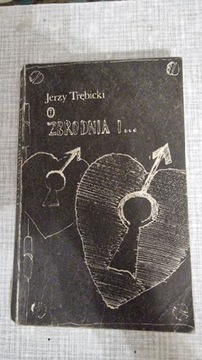 Zbrodnia i... Jerzy Trębicki