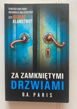  Za zamkniętymi drzwiami Autor: B. A. Paris