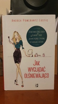 Jak wyglądać olśniewająco