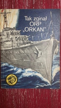 Seria z tygrysem tygrys 10/82 Tak zginął ORP Orkan