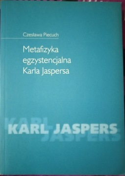 Piecuch - Metafizyka egzystencjalna Karla Jaspersa