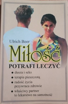 Miłość potrafi leczyć  Ulrich Beer