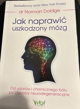 Jak naprawić uszkodzony mózg. dr Norman Doidge