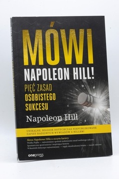 Mówi Napoleon Hill - Pięć zasad osobistego sukcesu