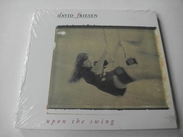 DAVID FRIESEN - UPON THE SWING - NOWA 